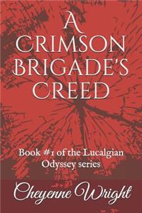 A Crimson Brigade's Creed