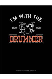 I'm with the Drummer