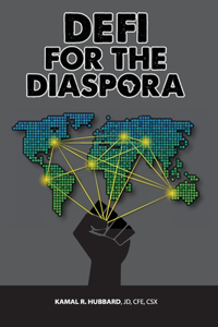 DeFi for the Diaspora: Creating the Foundation to a More Equitable and Sustainable Global Black Economy Through Decentralized Finance