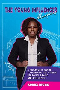 The Young Influencer Blueprint