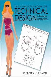 The Complete Book of Technical Design for Technical and Fashion Designers