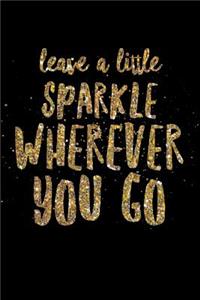 Leave a Little Sparkle Wherever You Go