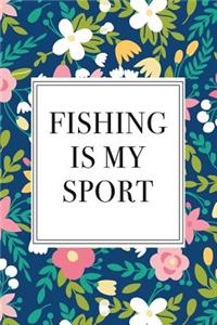 Fishing Is My Sport