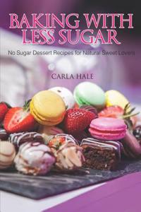 Baking with Less Sugar