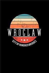 Wroclaw City of Hundred Bridges