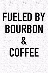 Fueled by Bourbon and Coffee