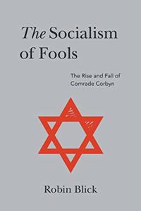 The Socialism of Fools (Part II)