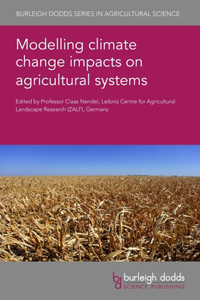 Modelling Climate Change Impacts on Agricultural Systems