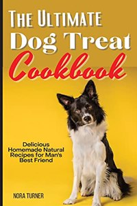 The Ultimate Dog Treat Cookbook