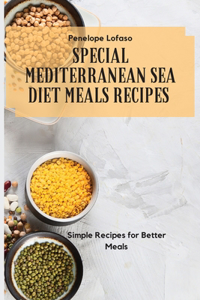 Special Mediterranean Sea Diet Meals Recipes