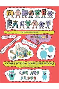 Paper crafts for kids (Cut and paste Monster Factory - Volume 2)