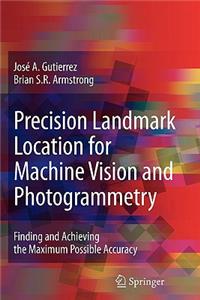 Precision Landmark Location for Machine Vision and Photogrammetry