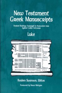 New Testament Greek Manuscripts: Luke Vol 3: Variant Readings Arranged in Horizontal Lines against Codex Vaticanus (Manuals)