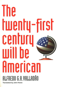 Twenty-First Century Will Be American