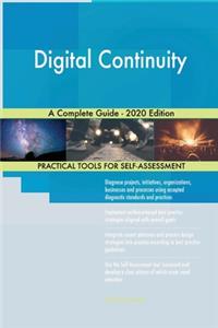 Digital Continuity A Complete Guide - 2020 Edition