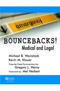 Bouncebacks! Medical and Legal