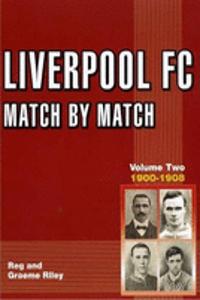 Liverpool FC Match by Match 1900-1908