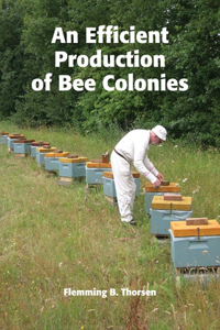 Efficient Production of Bee Colonies