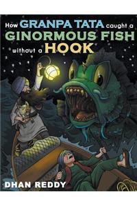 How Grandpa Tata Caught a Ginormous Fish Without a Hook
