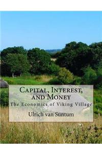 Capital, Interest, and Money