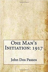 One Mans Initiation: 1917