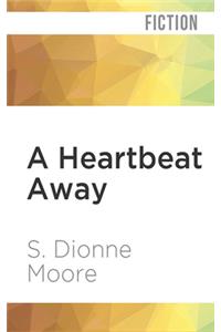 Heartbeat Away