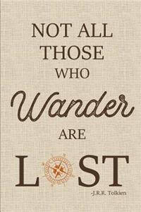 Not All Those Who Wander are Lost