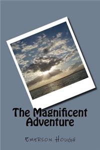 The Magnificent Adventure