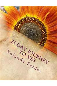 21 Day Journey to Yes