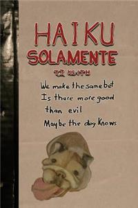 Haiku Solamente