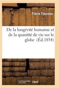 de la Longévité Humaine Et de la Quantité de Vie Sur Le Globe