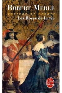 Les Roses de la Vie (Fortune de France, Tome 9)