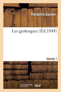 Les Grotesques. Volume 1