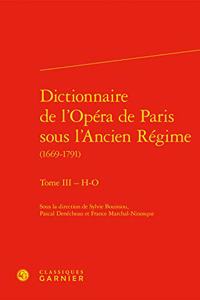 Dictionnaire de l'Opera de Paris Sous l'Ancien Regime