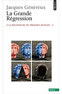 A Recherche Du Progres Humain 3/La Grande Regression