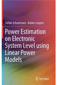 Power Estimation on Electronic System Level Using Linear Power Models
