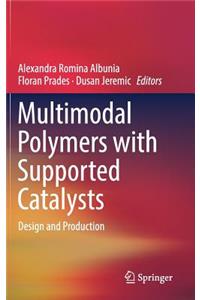 Multimodal Polymers with Supported Catalysts