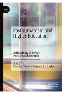 Posthumanism and Higher Education