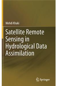Satellite Remote Sensing in Hydrological Data Assimilation
