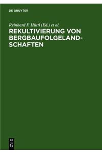 Rekultivierung Von Bergbaufolgelandschaften