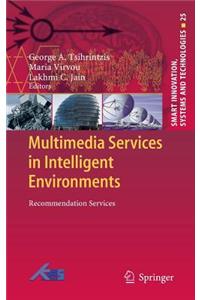 Multimedia Services in Intelligent Environments