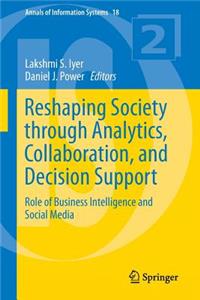 Reshaping Society Through Analytics, Collaboration, and Decision Support