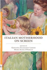 Italian Motherhood on Screen