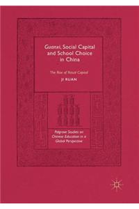 Guanxi, Social Capital and School Choice in China