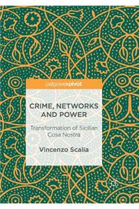 Crime, Networks and Power