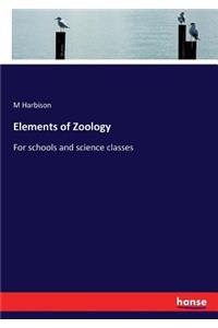 Elements of Zoology: For schools and science classes