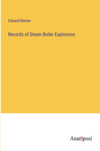 Records of Steam Boiler Explosions