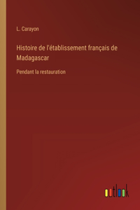 Histoire de l'établissement français de Madagascar