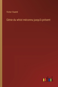 Génie du whist méconnu jusqu'à présent