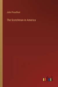 Scotchman in America